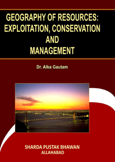 Geography of Resources:Explotiation Conservation & Management
